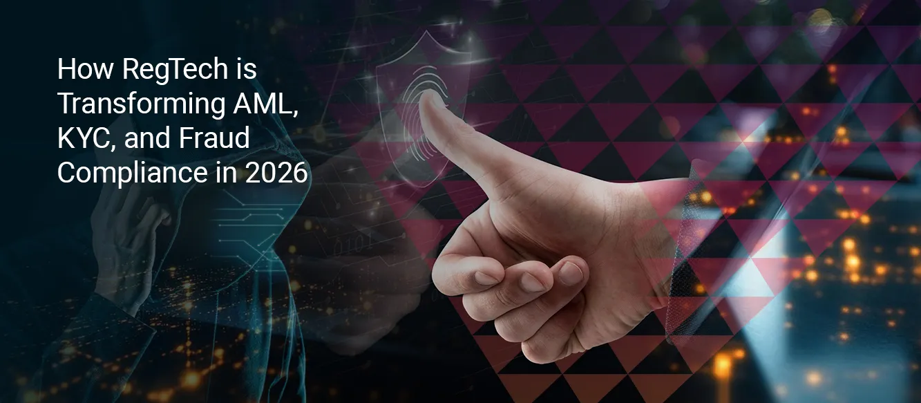 How RegTech is Transforming AML, KYC, and Fraud Compliance in 2026 How RegTech is Transforming AML, KYC, and Fraud Compliance in 2026