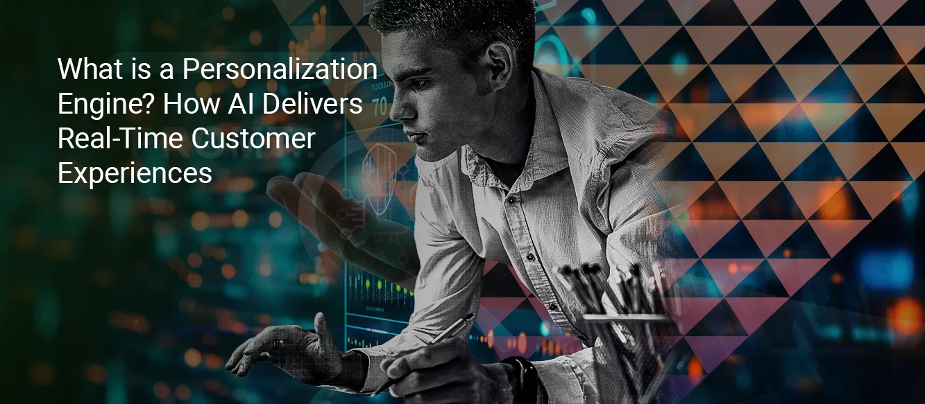 Benefits, Architecture & AI Use Cases of Personalization Engine