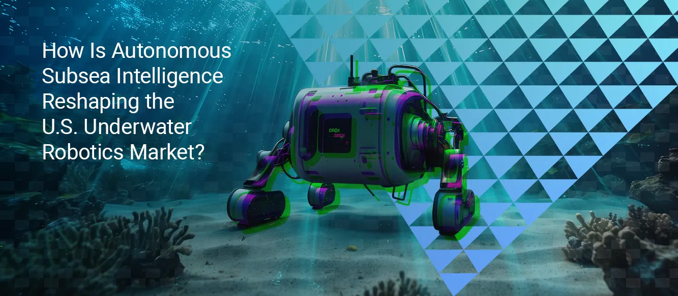Cutting the Tether: How Self-Steering Tech Is Driving U.S. Underwater Robotics Cutting the Tether: How Self-Steering Tech Is Driving U.S. Underwater Robotics